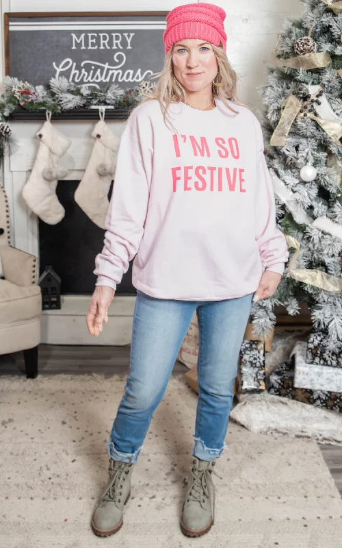 I'm so Festive Sweatshirt*